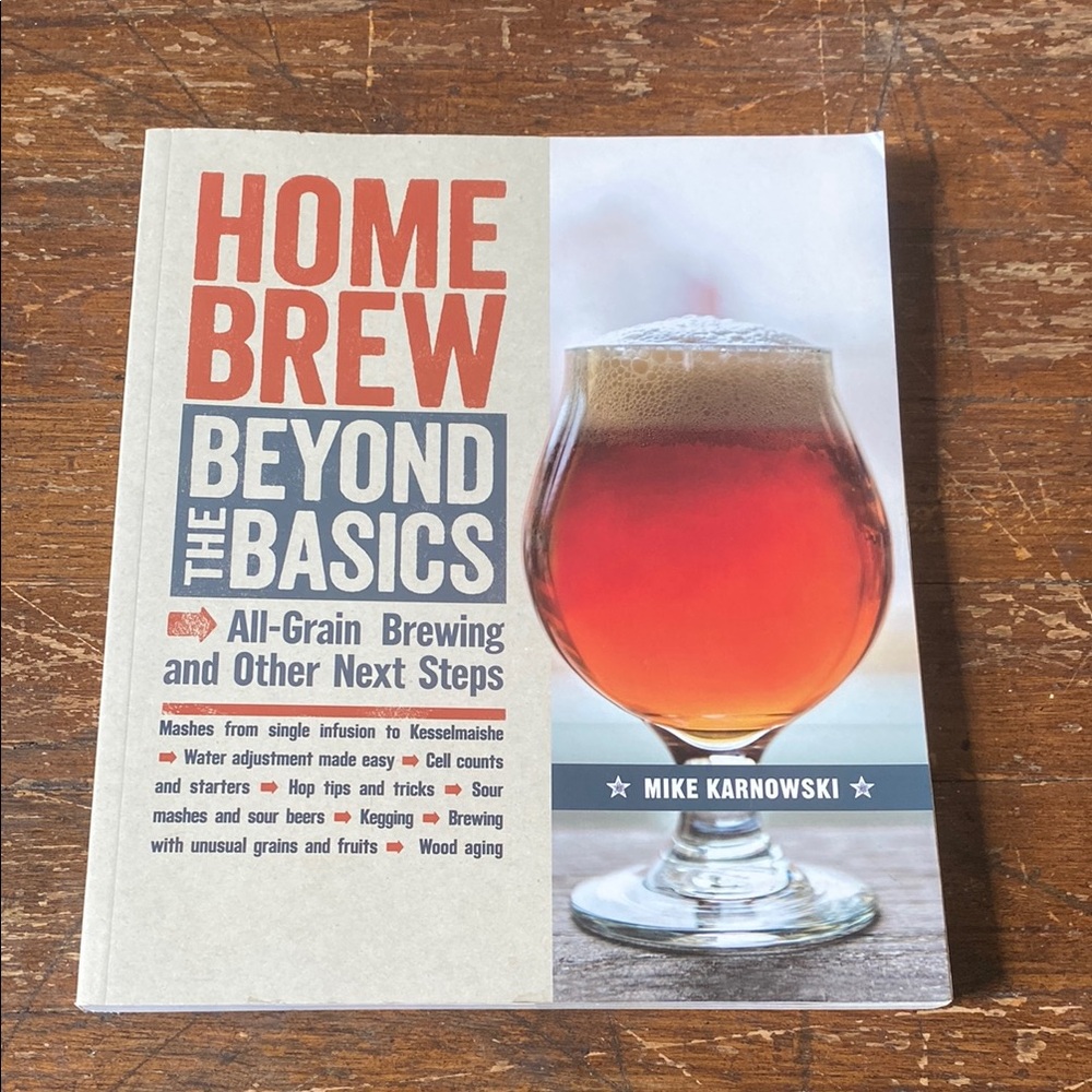 Home Brew Beyond the Basics Book by Mike Karnowski
